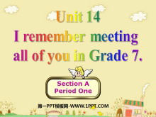 I remember meeting all of you in Grade 7PPTμ5