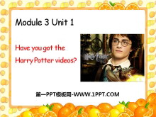 Have you got the Harry Potter videos?PPTμ2