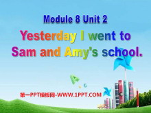 Yesterday I went to Sam and Amy's schoolPPTμ