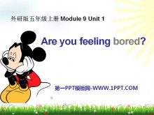 Are you feeling bored?PPTμ2