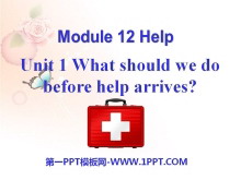 What should we do before help arrives?Help PPTμ3