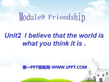 I believe that the world is what you think it isFriendship PPTμ2