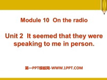 It seemed that they were speaking to me in personOn the radio PPTμ