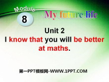I know that you will be better at mathsMy future life PPTμ2