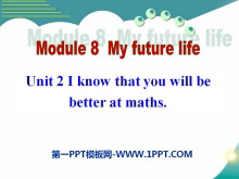 I know that you will be better at mathsMy future life PPTμ3