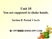 You are supposed to shake handsPPTμ10